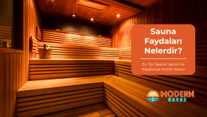 Sauna Faydaları Nelerdir? | Ev Tipi Sauna Yapımı ile Hayatınıza Konfor Katın 2 Sauna Faydaları Nelerdir? Ev Tipi Sauna Yapımı